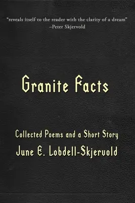 Granite Facts: Colecție de poezii și o povestire - Granite Facts: Collected Poems and a Short Story