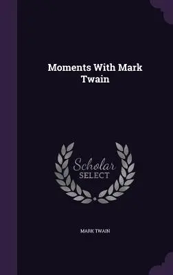 Momente cu Mark Twain - Moments with Mark Twain