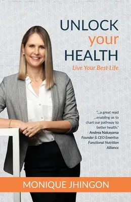 Deblochează-ți sănătatea: Trăiește-ți cea mai bună viață - Unlock Your Health: Live Your Best Life