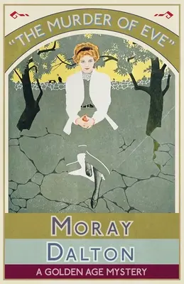 Uciderea Evei: Un mister din Epoca de Aur - The Murder of Eve: A Golden Age Mystery