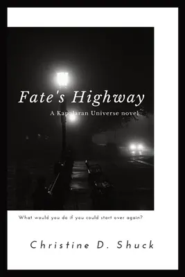 Autostrada destinului - Fate's Highway