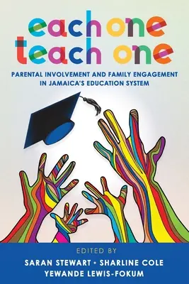 Each One Teach One: Implicarea părinților și implicarea familiei în sistemul educațional din Jamaica - Each One Teach One: Parental Involvement and Family Engagement in Jamaica's Education System
