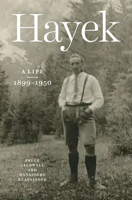 Hayek: O viață, 1899-1950 - Hayek: A Life, 1899-1950
