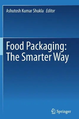 Ambalarea alimentelor: Calea cea mai inteligentă - Food Packaging: The Smarter Way