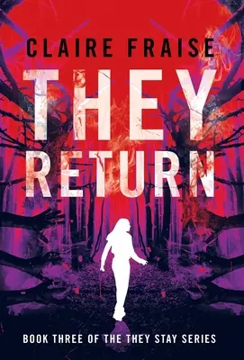 Ei se întorc: Cartea 3 din seria Ei rămân - They Return: Book 3 of the They Stay Series