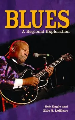 Blues: O experiență regională - Blues: A Regional Experience