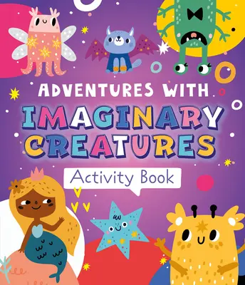 Aventuri cu creaturi imaginare - Adventures with Imaginary Creatures