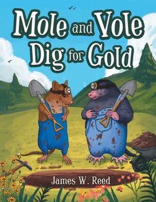 Cârtița și voleiul sapă după aur - Mole and Vole Dig for Gold
