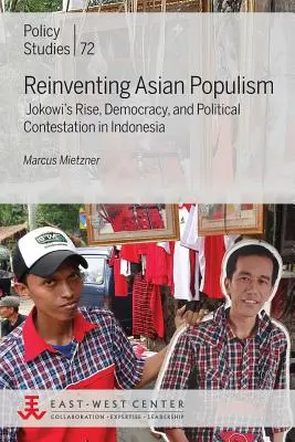 Reinventarea populismului asiatic: Ascensiunea lui Jokowi, democrația și contestarea politică în Indonezia - Reinventing Asian Populism: Jokowi's Rise, Democracy, and Political Contestation in Indonesia