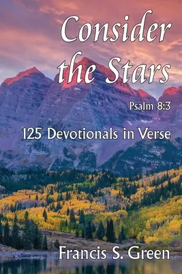 Luați în considerare stelele: 125 de devoționale în versuri - Consider the Stars: 125 Devotionals in Verse