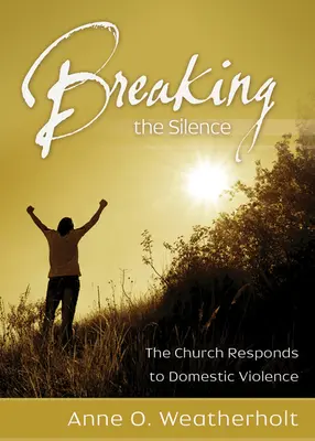 Ruperea tăcerii: Biserica reacționează la violența domestică - Breaking the Silence: The Church Responds to Domestic Violence