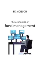 Economia gestionării fondurilor - The Economics of Fund Management