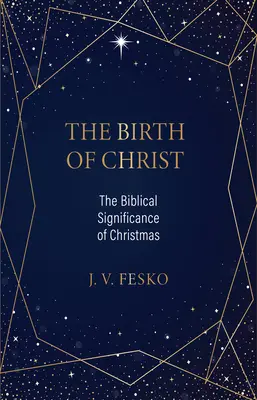 Nașterea lui Hristos: Semnificația biblică a Crăciunului - The Birth of Christ: The Biblical Significance of Christmas