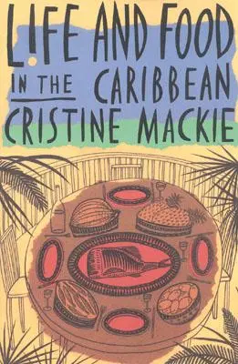 Viața și hrana în Caraibe - Life and Food in the Caribbean