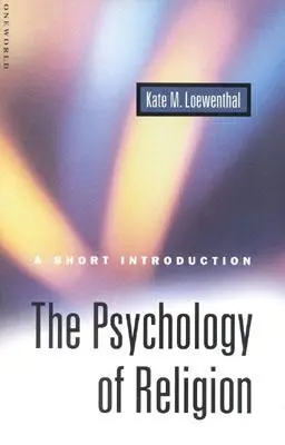 Psihologia religiei: O scurtă introducere - The Psychology of Religion: A Short Introduction