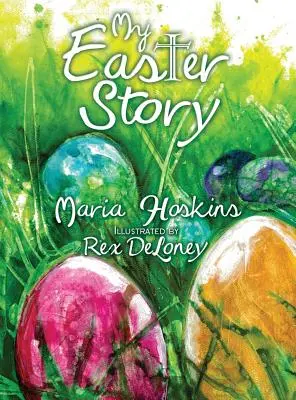 Povestea mea de Paște - My Easter Story
