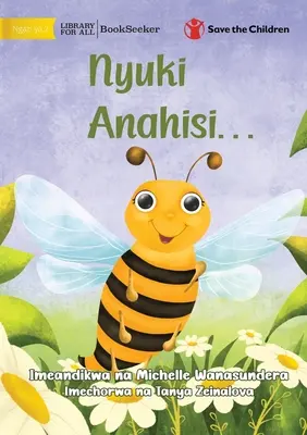 Albina se simte... - Nyuki Anahisi... - The Bee is Feeling... - Nyuki Anahisi...