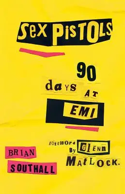 Sex Pistols: 90 de zile la EMI - Sex Pistols: 90 Days at EMI