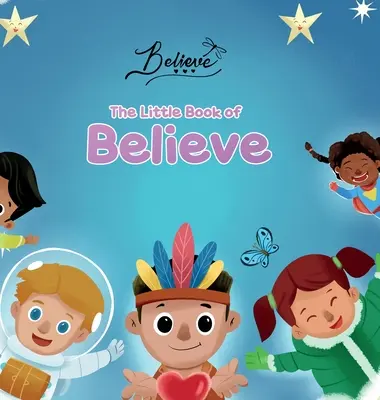 Mica carte a credinței - The Little Book of Believe