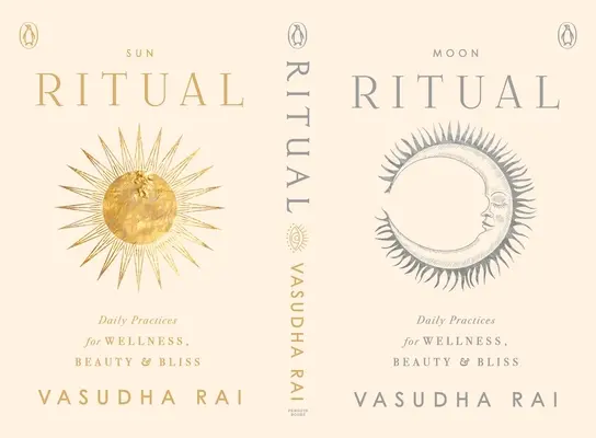 Ritual: Practici zilnice pentru bunăstare, frumusețe și fericire - Ritual: Daily Practices for Wellness, Beauty & Bliss