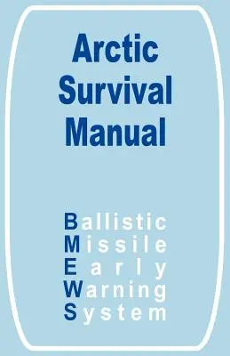 Manualul de supraviețuire în Arctica - The Arctic Survival Manual