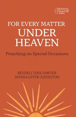 Pentru orice problemă de sub cer: Predici pentru ocazii speciale (Preaching on Special Occasions) - For Every Matter Under Heaven: Preaching on Special Occasions
