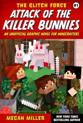 Atacul iepurașilor ucigași: Un roman grafic neoficial pentru Minecrafteri - Attack of the Killer Bunnies: An Unofficial Graphic Novel for Minecrafters