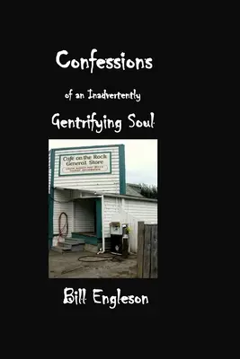 Confesiunile unui suflet care, fără să vrea, se îmbogățește - Confessions of an Inadvertently Gentrifying Soul