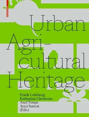 Patrimoniul agricol urban - Urban Agricultural Heritage