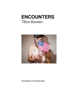 Întâlniri: Portrete de americani - Encounters: Portraits of Americans