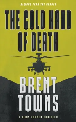 Mâna rece a morții: Un thriller al echipei Reaper - The Cold Hand of Death: A Team Reaper Thriller
