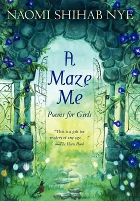 A Maze Me: Poezii pentru fete - A Maze Me: Poems for Girls