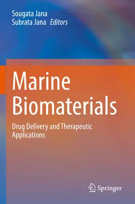 Biomateriale marine: Livrarea de medicamente și aplicații terapeutice - Marine Biomaterials: Drug Delivery and Therapeutic Applications