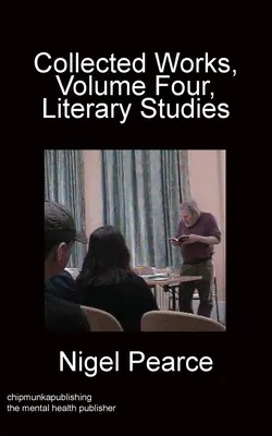 Collected Works, volumul patru, Studii literare - Collected Works, Volume Four, Literary Studies