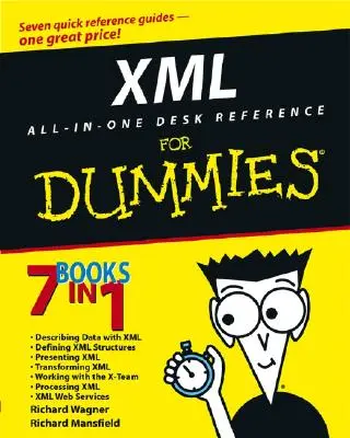 XML All in One Desk Reference pentru manechine - XML All in One Desk Reference for Dummies