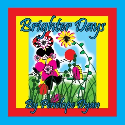 Zile mai luminoase - Brighter Days