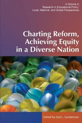 Trasarea reformei, realizarea echității într-o națiune diversă - Charting Reform, Achieving Equity in a Diverse Nation