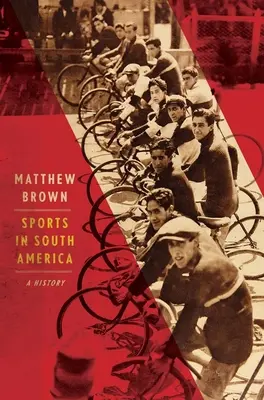 Sportul în America de Sud: O istorie - Sports in South America: A History