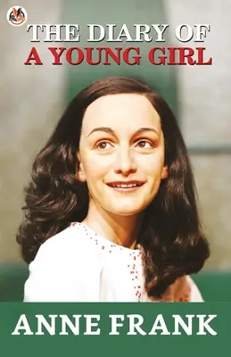 Jurnalul unei tinere fete (The Diary Of a Young Girl) - The Diary Of a Young Girl