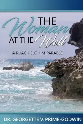 Femeia de la fântână - The Woman At The Well