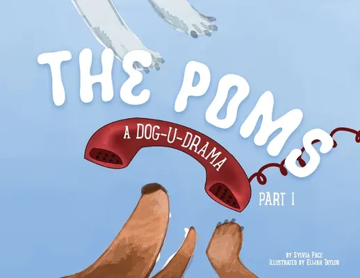 The Poms: O dramă cu câini, partea 1 - The Poms: A Dog-U-Drama Part 1