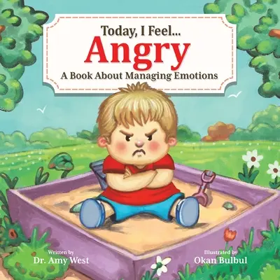 Today, I Feel Angry: O carte despre gestionarea emoțiilor - Today, I Feel Angry: A Book About Managing Emotions