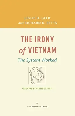 Ironia Vietnamului: Sistemul a funcționat - The Irony of Vietnam: The System Worked