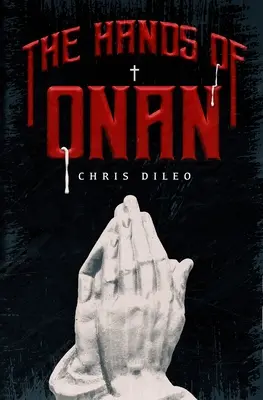 Mâinile lui Onan - The Hands of Onan