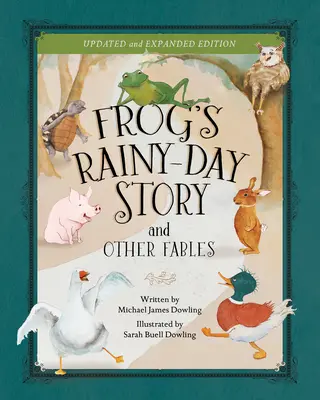 Frog's Rainy-Day Story și alte fabule: New Expanded Edition - Frog's Rainy-Day Story and Other Fables: New Expanded Edition