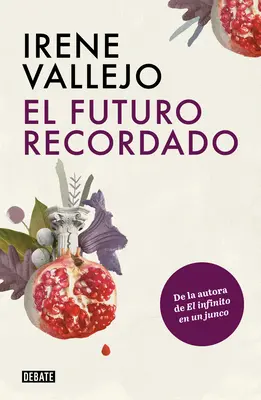 El Futuro Recordado / Viitorul rememorat - El Futuro Recordado / The Remembered Future