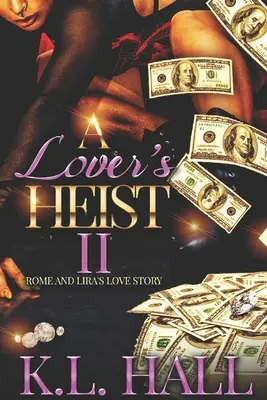 Jaful unui iubit II: Povestea de dragoste a Romei și a Lirei - A Lover's Heist II: Rome and Lira's Love Story