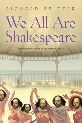 Noi toți suntem Shakespeare - We All Are Shakespeare