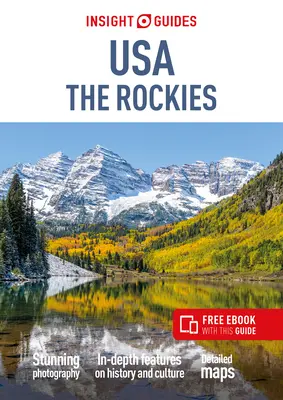 Insight Guides USA the Rockies (Ghid de călătorie cu Free Ebook) - Insight Guides USA the Rockies (Travel Guide with Free Ebook)
