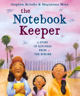 The Notebook Keeper: O poveste de bunătate de la graniță - The Notebook Keeper: A Story of Kindness from the Border